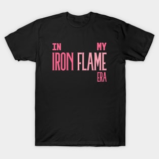 In My Iron Flame Era Pink T-Shirt